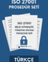 ISO 27001:2022 Prosedür Seti - Bilgi Güvenliği Yönetim Sistemi